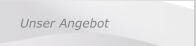 Unser Angebot